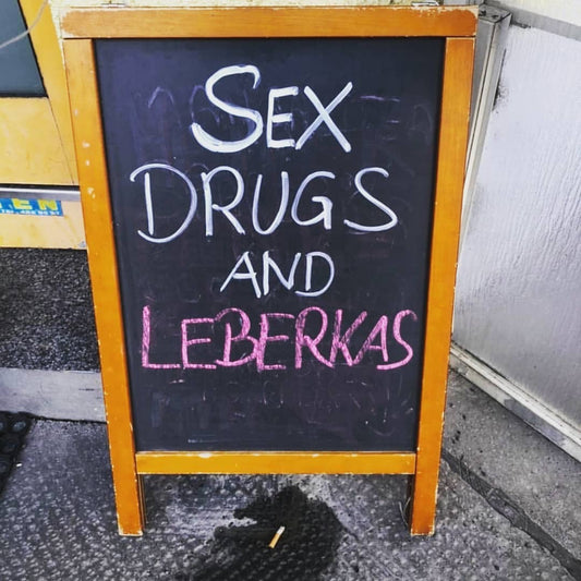 Sex, Drugs & Leberkas